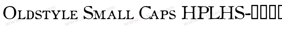 Oldstyle Small Caps HPLHS字体转换